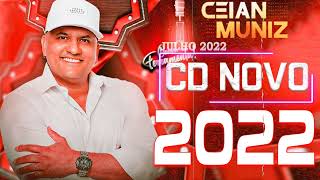 CEIAN MUNIZ Cd Completo  As Mais Tocadas do CEIAN MUNIZ 2022  TOP FORRO 2022 [upl. by Kamerman]