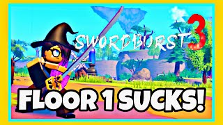 FLOOR 1 ON SWORDBURST 3 SUCKS  Roblox  Swordburst 3 [upl. by Yleve]