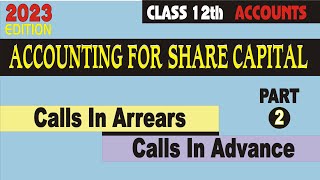 Calls In Arrears amp Calls In Advance  Share Capital  Class 12th Accounts Part 2 [upl. by Adrianna537]