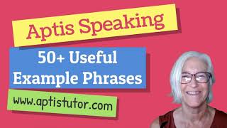 Aptis Speaking 50  Useful Example Phrases Part 1 [upl. by Duester56]