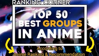 Top 50 Best Groups in Anime no villain groups [upl. by Elletsyrk]