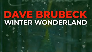 Dave Brubeck  Winter Wonderland Official Audio [upl. by Ariem]