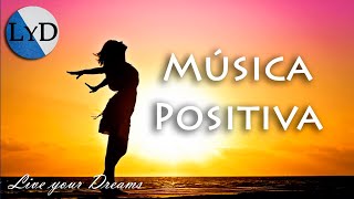 Música Super Positiva y Alegre para Animarse ☀️ Levanta el Ánimo y ten Pensamientos Positivos [upl. by Bhatt954]