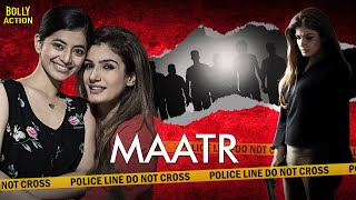 Maatr Full Movie  Raveena Tandon Alisha Khan Madhur Mittal  Hindi Movie 2024  Action Movies [upl. by Marcy972]