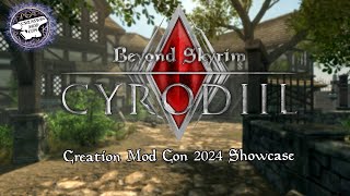 Beyond Skyrim Cyrodiil  Creation Mod Con 2024 [upl. by Polak]