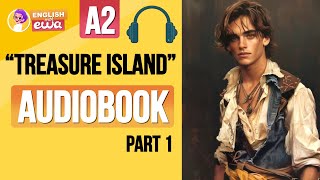 English Audiobook for Beginners 🎧 Level A2 🪝 quotTreasure Islandquot Audiobook 💰 PART 1 [upl. by Einnel]