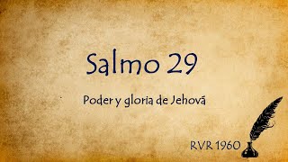 Salmo 29 Poder y gloria de JEHOVA RVR1960 con Letra [upl. by Lamaj357]