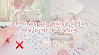 Errores que no te dejan tener una letra bonita y ordenada  soluciones para mejorar más rápido [upl. by Lomaj]