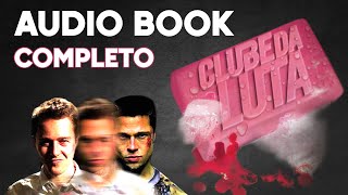 AudioBook Clube Da Luta Completo – Chuck Palahniuk [upl. by Wales]