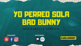 Yo perreo sola  Bad Bunny Karaoke [upl. by Latrice]