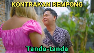 TANDA TANDA  KONTRAKAN REMPONG EPISODE 806 [upl. by Efthim773]