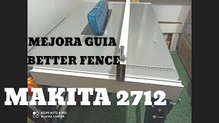 Mejora guía sierra de banco MAKITA 2712 Improve the fence of the saw table [upl. by Wardieu]