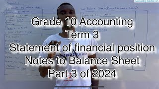 Grade 10 Accounting Term 3  Balance sheet and Notes September Test 2023 [upl. by Ennairej25]