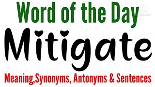 Mitigate Meaning in English and Hindi  Mitigate Synonyms and Antonyms  Mitigate in Sentences [upl. by Hoo]