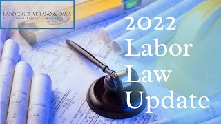 2022 Employment Law Update  2022 New Labor Law Update [upl. by Airpal]