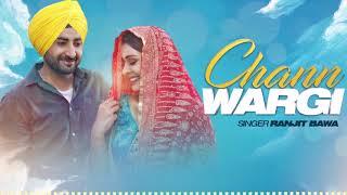 Chann Wargi  Full Audio Song   Ranjit Bawa  Payal Rajput  Latest Punjabi Songs 2018 [upl. by Adelaja616]