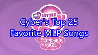 Top 25 Favorite MLP Songs [upl. by Jurgen]