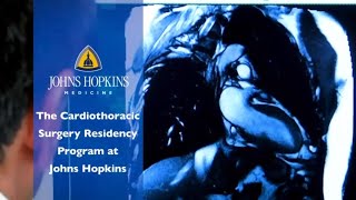 The Cardiothoracic Surgery Residency Program at Johns Hopkins [upl. by Mushro]