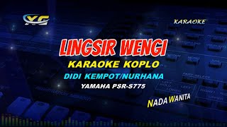 LINGSIR WENGI KARAOKE KOPLO  DIDI KEMPOTNURHANA  XG KARAOKE YAMAHA PSR  S 775 [upl. by Erminie]