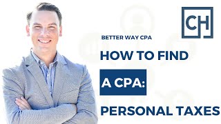 How to Find a CPA Personal Taxes [upl. by Aciemaj529]