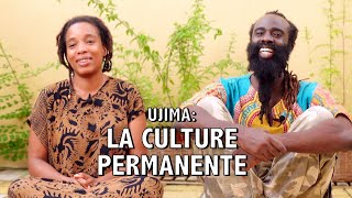 UJIMA et la Maât Intégrale  La Nature comme Modèle Permaculture Guérison Retour en Afrique [upl. by Karab]