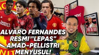 Kabar MUFC Alvaro Fernandez Resmi “Lepas” PellistriAmad Diallo Menyusul Joshua Zirkzee Diincar [upl. by Nahsez]