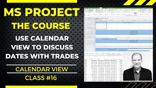 USE CALENDAR VIEW TO FILTER AND DISCUSS DATES WITH TRADES MS PROJECT THE COURSE VIDEO NO 16 [upl. by Orten]