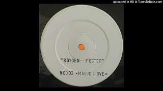 Royden Foster  Magic Love UK [upl. by Ardnossak]