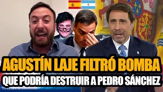 AGUSTÍN LAJE FILTRÓ UNA BOMBA QUE PODRÍA DESTRUIR A PEDRO SÁNCHEZ MILEI Y FEINMANN IMPACTADOS [upl. by Ahsyat698]