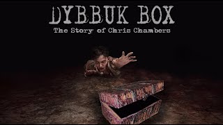 Dybbuk Box  The Story of Chris Chambers Official Trailer 2019 [upl. by Accebar310]