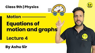 Class 9th Science Physics  Equations of motion and graphs  Lecture 4 with Ashu Sir Science and Fun [upl. by Schrick]