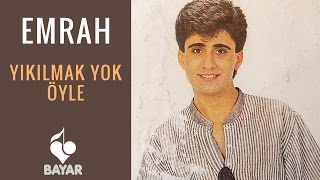 Emrah  Yıkılmak Yok Öyle [upl. by Moffitt]