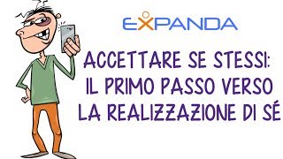 Accettare se stessi il primo passo per la realizzazione di sé autostima [upl. by Liw]