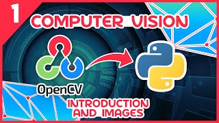 OpenCV Python Tutorial 1  Introduction amp Images [upl. by Lemart]