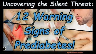 quotUncovering the Silent Threat 12 Warning Signs of Prediabetes [upl. by Zahara]