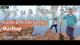 Karbi amp Hindi Mashup by Sarmon Kro [upl. by Esidnac]