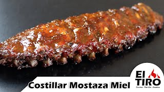 COSTILLAR MOSTAZA Y MIEL A LA PARRILLA  Costillas de Cerdo con Salsa de Mostaza y Miel [upl. by Muriah]