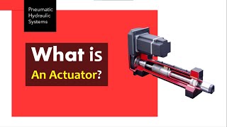 What is an Actuator  Types of Actuators  Applications of Actuators [upl. by Lay]