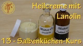 Salbenküchenkurs 13 Heilcremes mit Lanolin  BlütenCreme [upl. by Lauro]