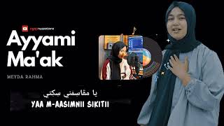 AYYAMI MAAK  Cover By Meyda Rahma  Lyrics ArabIndo [upl. by Harbour]