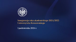 UNIWERSYTET RZESZOWSKI  INAUGURACJA ROKU AKADEMICKIEGO 2024  2025 [upl. by Glory]