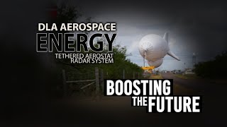 DLA Aerospace Energy Boosting The Future Tethered Aerostat Radar System open cap [upl. by Selrahcnhoj]