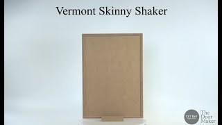 360 Cabinet Door View Vermont Skinny Shaker [upl. by Nwhas]