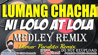 Masarap Na Tugtugin Ni Lolo At Lola Chacha Remix Demar Pacaldo  La Paloma Chacha Malaguenya etc [upl. by Ahola]