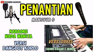 PENANTIAN MANSYUR S KARAOKE NADA WANITA [upl. by Ahsikrats]