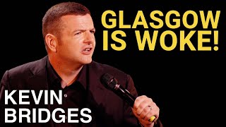 Woke Glasgow  Kevin Bridges The Overdue CatchUp [upl. by Dnumyar]