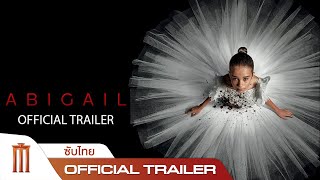 Abigail  Official Trailer ซับไทย [upl. by Yerroc560]