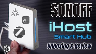 Tu hogar automatizado sin perdidas Sonoff iHost Unboxing amp Review [upl. by Iturhs]