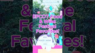 EPCOT Food amp Wine Festival Favorites [upl. by Diogenes]