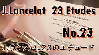 JLancelot：23 Etudes No23 [upl. by Namhar]